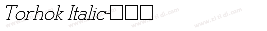 Torhok Italic字体转换